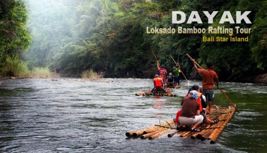 dayak loksado bamboo rafting tour, bamboo rafting tour, dayak tour